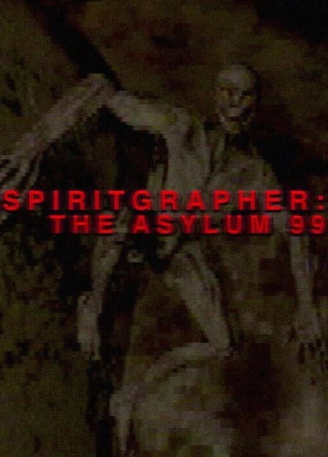 Spiritgrapher: The Asylum 99