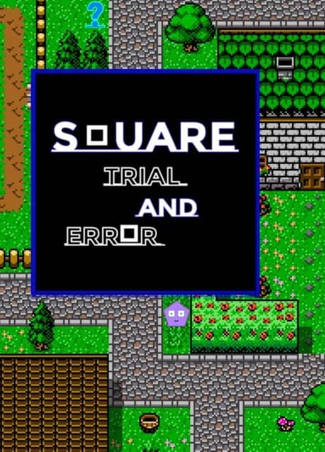 Square: Trial and Error