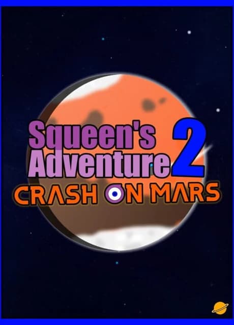 Squeen's Adventure 2: Crash on Mars