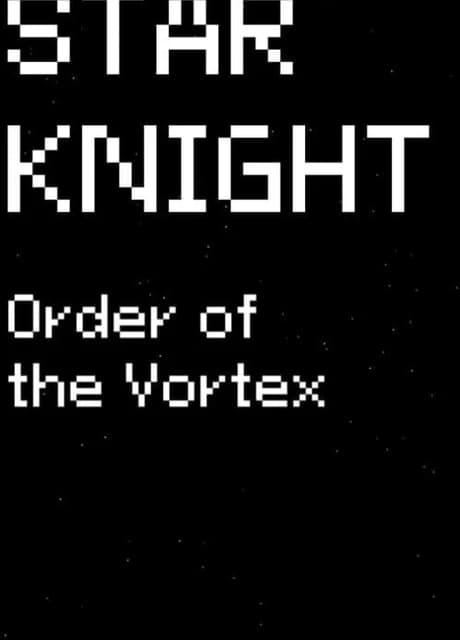 Star Knight: Order of the Vortex