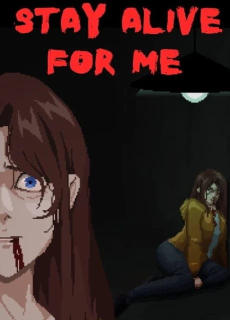 Stay Alive for Me
