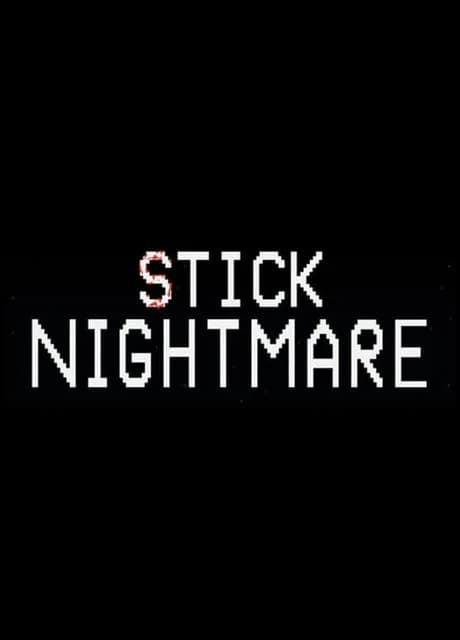 Stick Nightmare