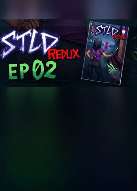 STLD Redux: Episode 02