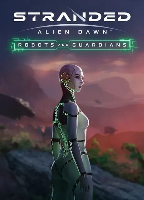 Stranded: Alien Dawn - Robots and Guardians