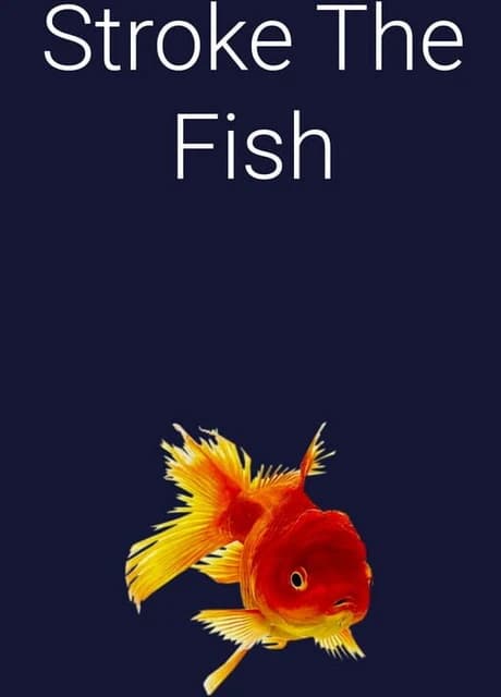 Stroke the Fish