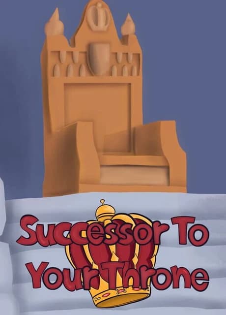 Successor to Your Throne