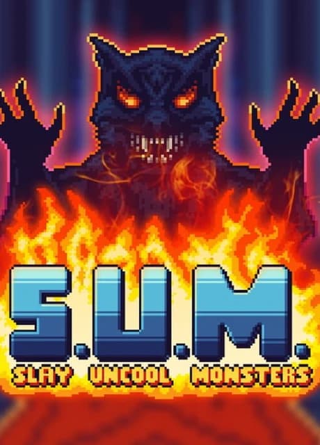 S.U.M. Slay Uncool Monsters