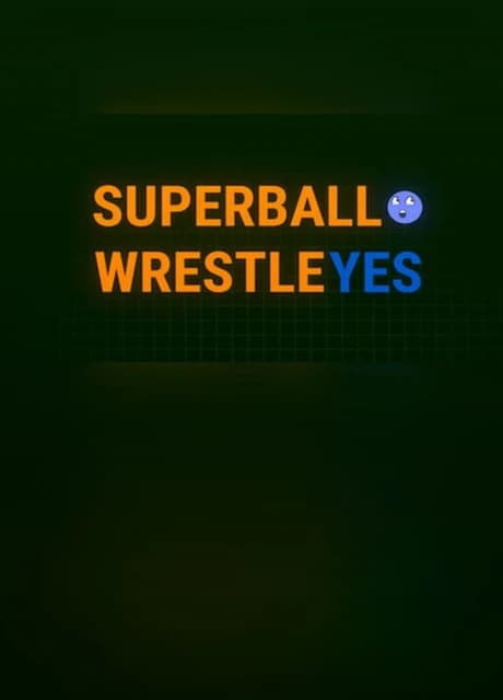 Super Ball Wrestle Yes