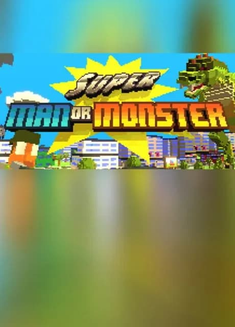 Super Man or Monster