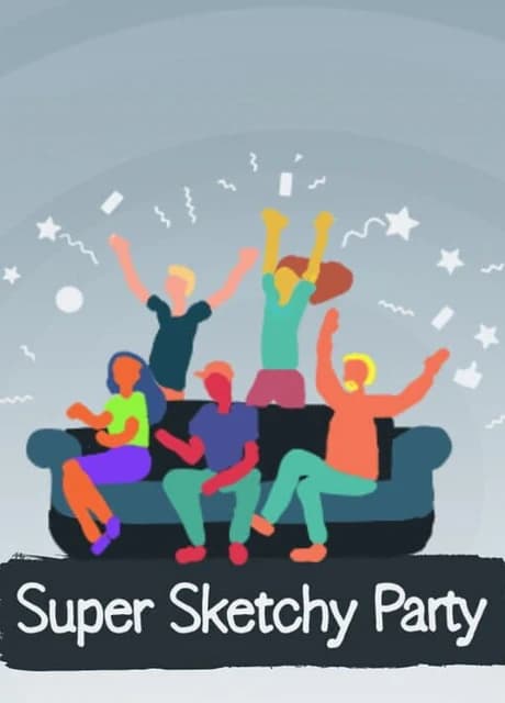 Super Sketchy Party