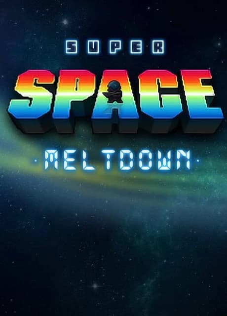 Super Space Meltdown