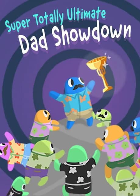 Super Totally Ultimate Dad Showdown