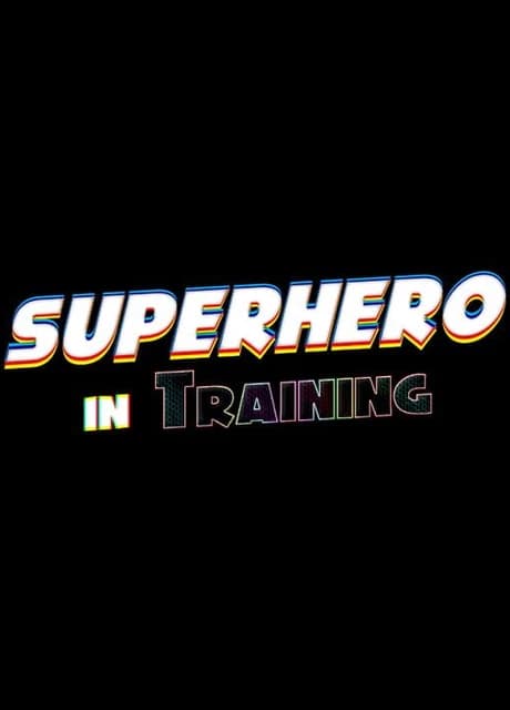 SuperHero in Training