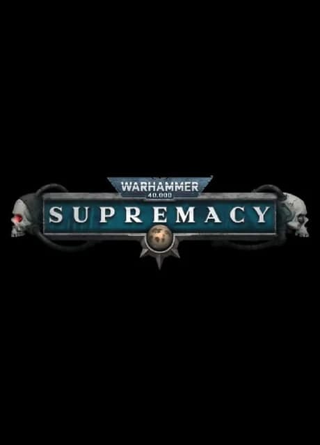 Supremacy: Warhammer 40,000
