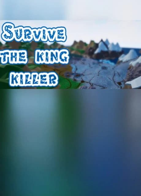 Survive: The King Killer