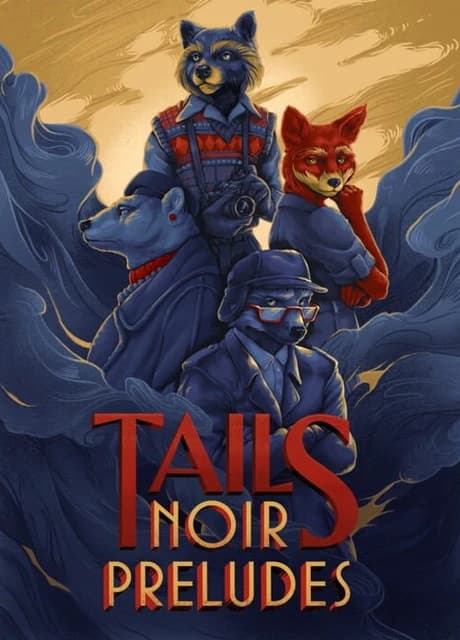 Tails Noir Preludes