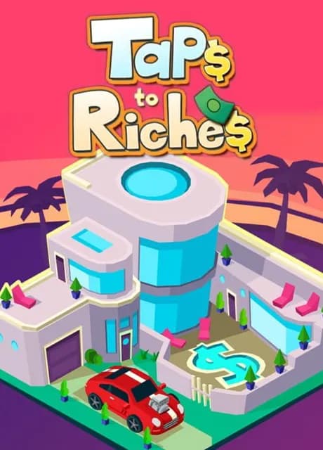 Taps to Riches
