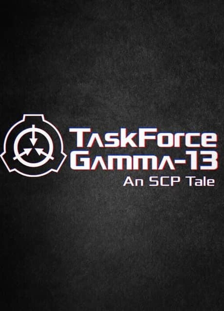 TaskForce Gamma-13 : An SCP Tale