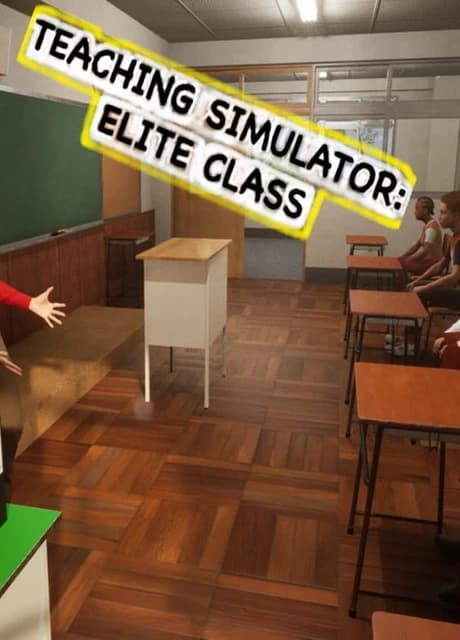 Teaching Simulator: Elite Class