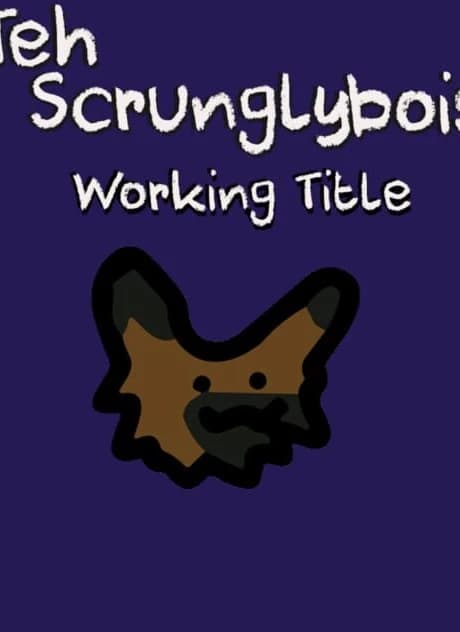 Teh Scrunglybois: Working Title