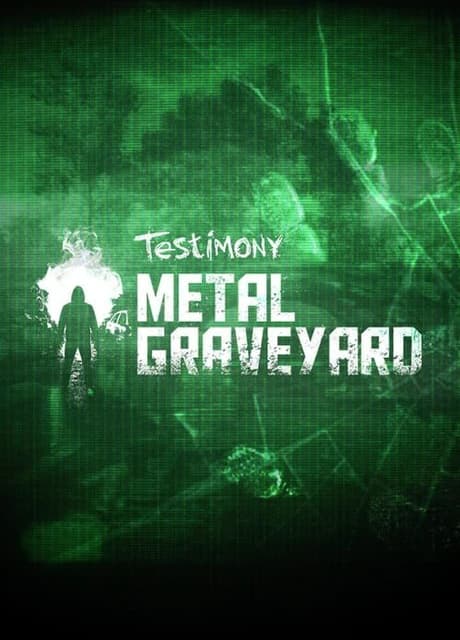 Testimony: Metal Graveyard