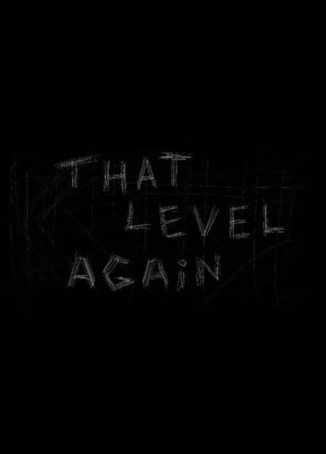That Level Again