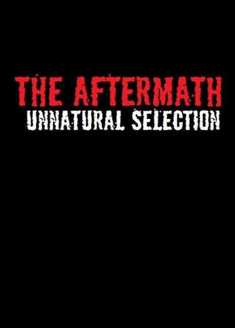 The Aftermath: Unnatural Selection