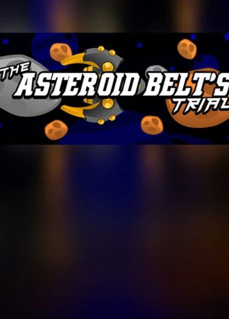 The Asteroid Belt's Trial