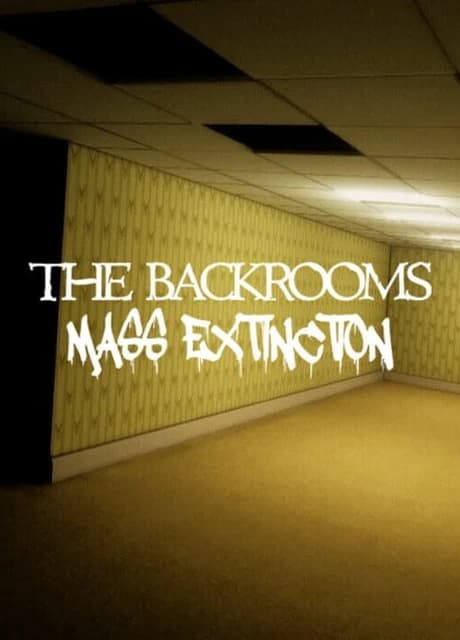 The Backrooms: Mass Extinction