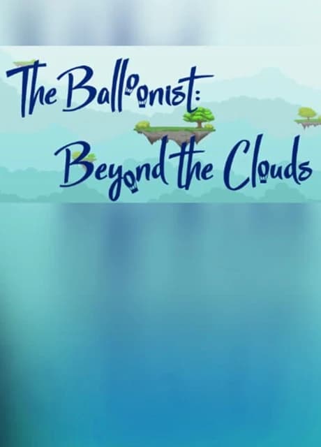 The Balloonist: Beyond the Clouds