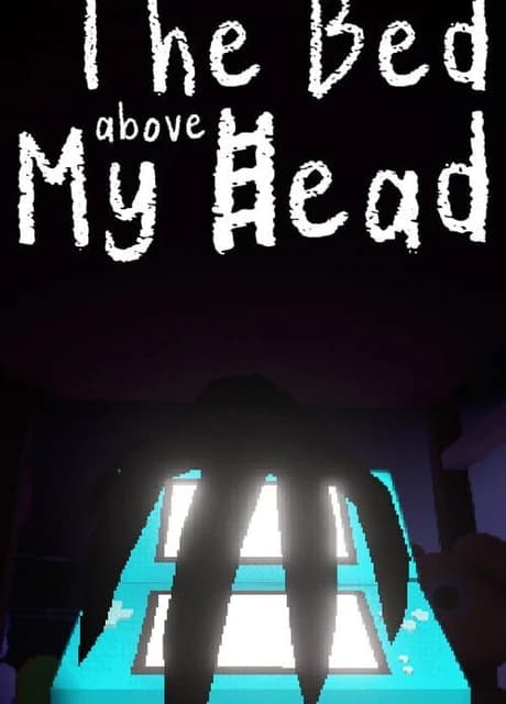 The Bed Above My Head