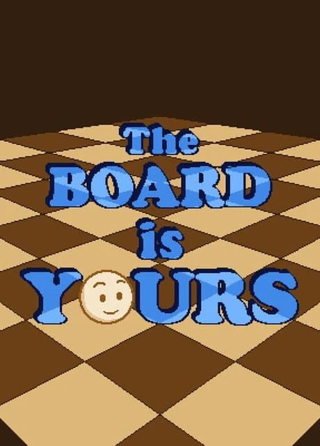 The Board is Yours