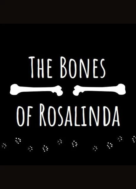 The Bones of Rosalinda