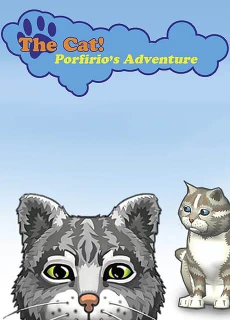 The Cat! Porfirio's Adventure