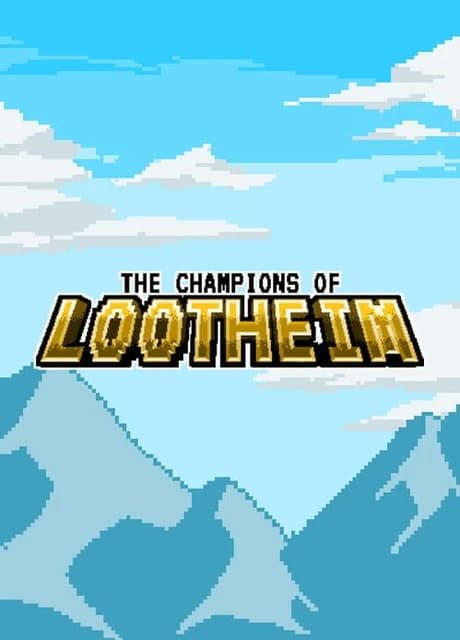 The Champions of Lootheim