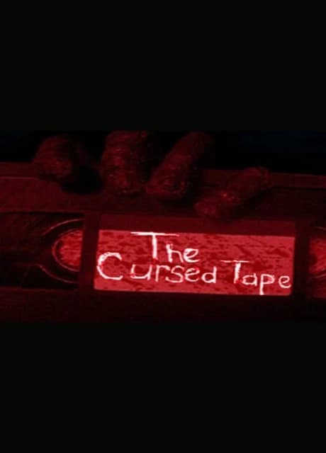 The Cursed Tape