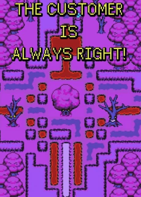 The Customer is Always Right!