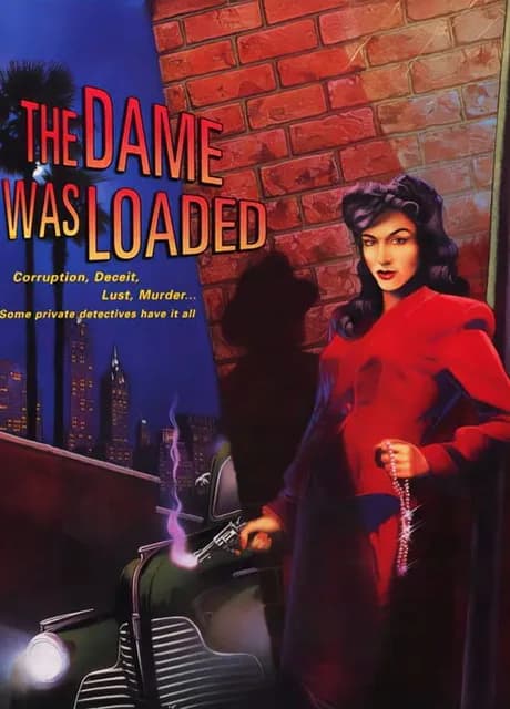The Dame Was Loaded