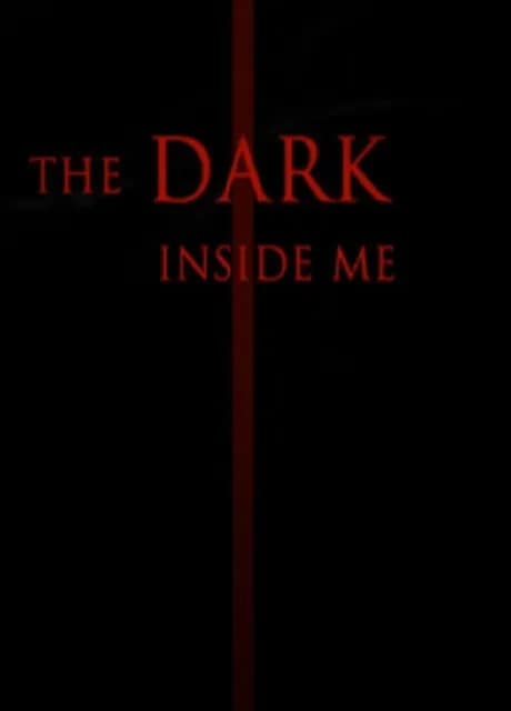 The Dark Inside Me
