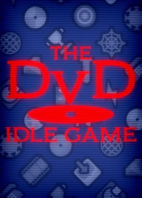 The DvD Idle Game