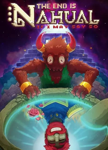 The End is Nahual: If I May Say So