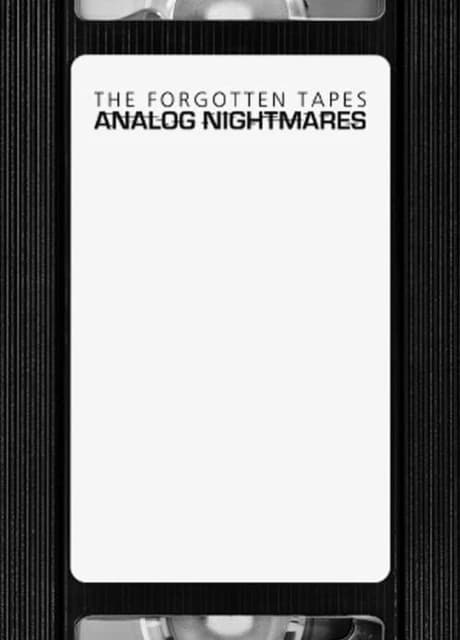 The Forgotten Tapes: Analog Nightmares