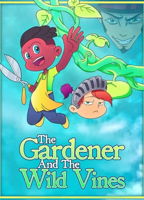 The Gardener and the Wild Vines