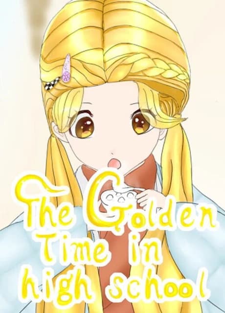 The Golden Time in High School