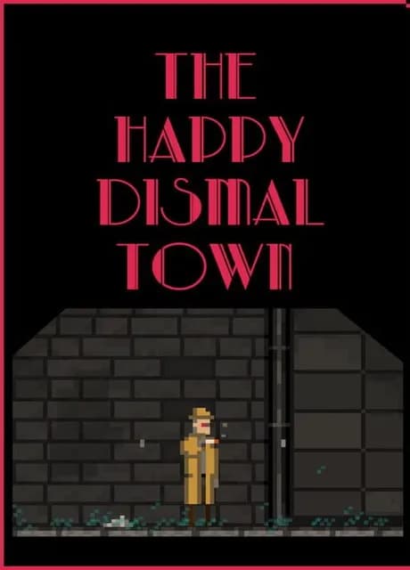 The Happy Dismal Town