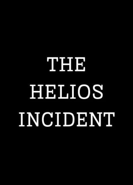 The Helios Incident