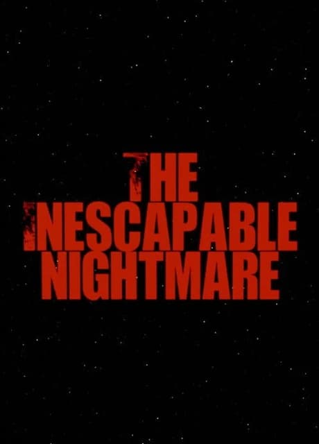 The Inescapable Nightmare