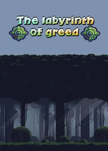 The Labyrinth of Greed
