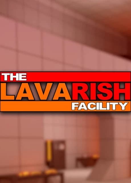 The Lavarish Facility
