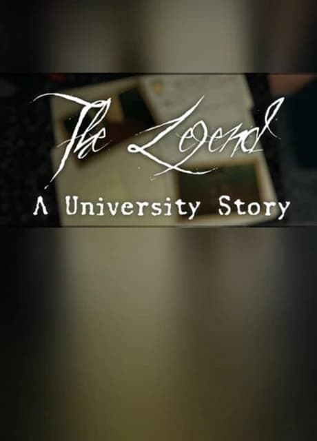 The Legend: A University Story